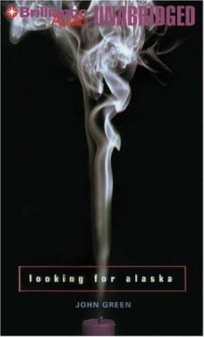 John Green - undifferentiated, John Green: Looking for Alaska (AudiobookFormat, 2006, Brilliance Audio on MP3-CD)