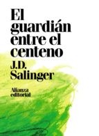 Carmen Criado, J. D. Salinger: El guardián entre el centeno - 5. edición (2018, Alianza Editorial)