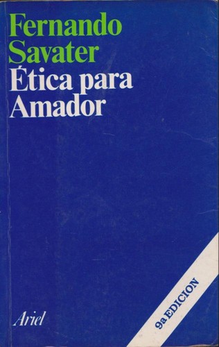 Fernando Savater: Etica para Amador (Paperback, 1995, Editorial Ariel, S.A.)