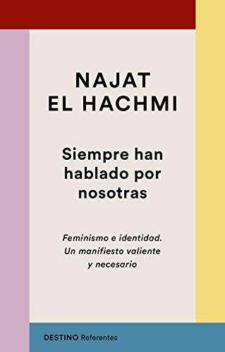 Ana Ciurans Ferrándiz, Najat El Hachmi: Siempre han hablado por nosotras (Paperback, 2019, Ediciones Destino)