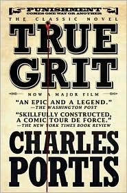 Charles Portis: True Grit (2010, The Overlook Press)