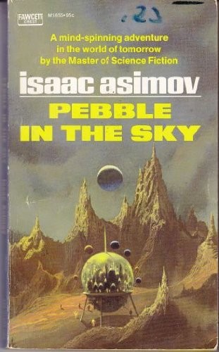 Айзек Азимов: Pebble in the Sky (1975, Fawcett)