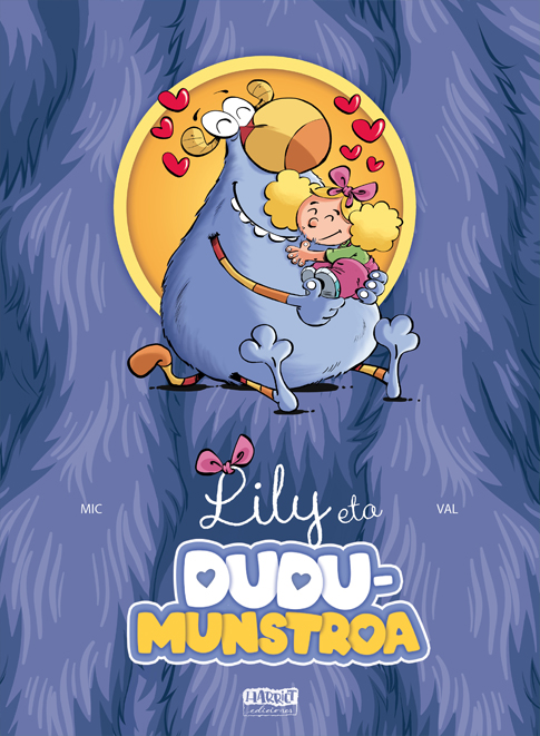 Mic, Val: Lily eta Dudu-munstroa (Hardcover, Euskara language, Harriet)