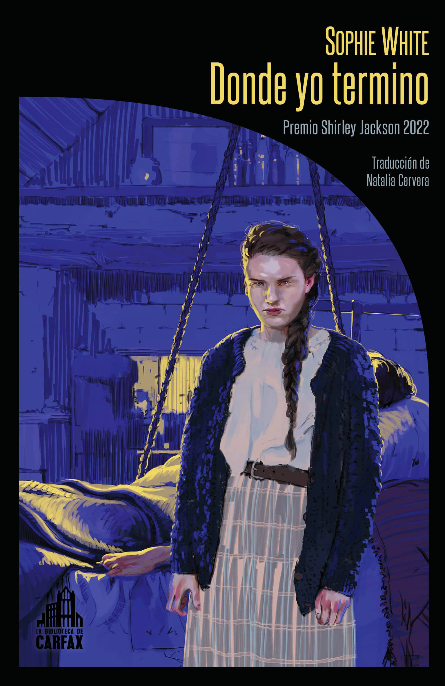 Sophie White, Natalia Cervera de la Torre: Donde yo termino (Paperback, Español language, 2025, La Biblioteca de Carfax)