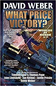 David Weber: What Price Victory? Worlds of Honor 7 (2023, Baen Books)
