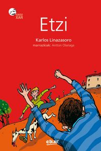 Antton Olariaga Aranburu, Karlos Linazasoro: Etzi (Euskara language, Elkar)