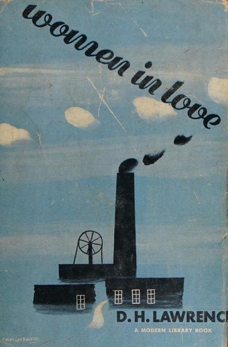 D. H. Lawrence: Women in Love (1922, Modern Library)