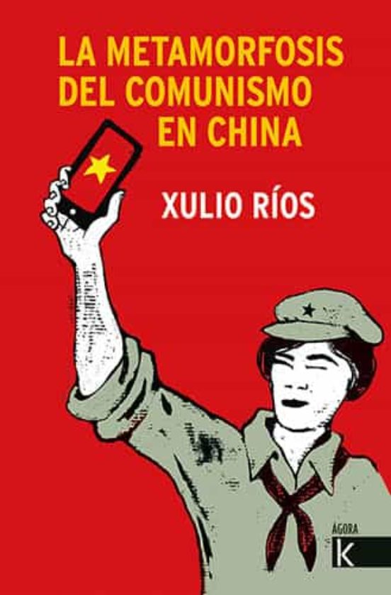 Xulio Ríos: La metamorfosis del comunismo en China (Paperback, Español language, 2021, Faktoria K de Libros)