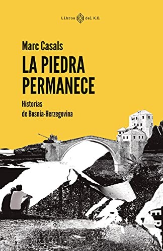 Marc Casals Iglesias: La piedra permanece (Paperback, 2021, LIBROS DEL KO, SLL)