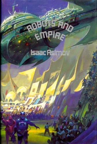 Айзек Азимов: Robots and Empire (1985, Phantasia Press)