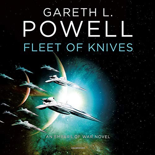 Gareth L. Powell: Fleet of Knives : An Embers of War Novel (AudiobookFormat, 2019, Blackstone Publishing, Blackstone Audio)
