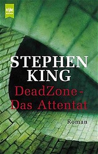 King, Stephen(duplicate): Dead Zone - Das Attentat (1994, Heyne)