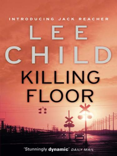 Lee Child: Killing Floor (EBook, 2009, Transworld)