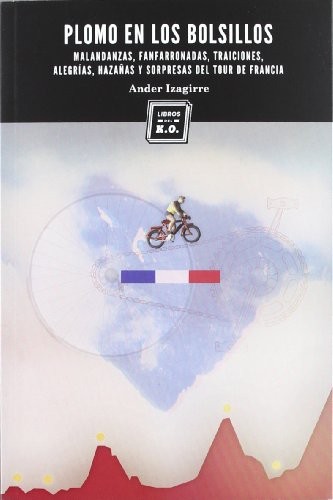 Ander Izagirre: Plomo en los bolsillos (Paperback, LIBROS DEL KO, SLL)