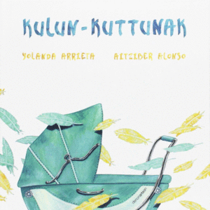 Yolanda Arrieta, Aitziber Alonso Pikabea: Kulun-kuttunak (Euskara language, Denonartean)