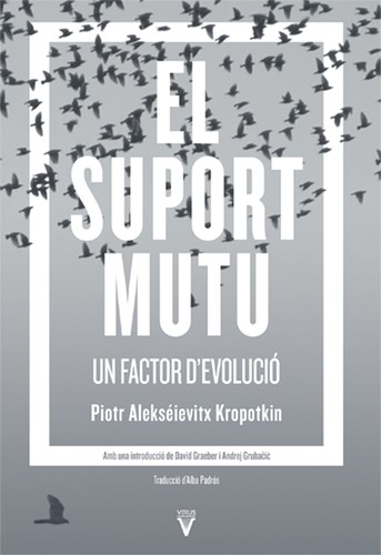 David Graeber, Peter Kropotkin, Anna Lirón, Alba Padrós, Núria Farrés, Andrej Grubačić: El suport mutu (Paperback, Catalan language, 2021, Virus Editorial)