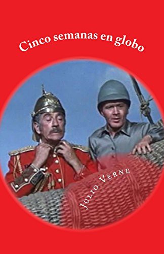 Jules Verne, Gloria Lopez De los santos, Francisco Gijon: Cinco semanas en globo (Paperback, 2017, Createspace Independent Publishing Platform, CreateSpace Independent Publishing Platform)
