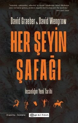David Wengrow, David Graeber, David Graeber: Her Şeyin Şafağı (Turkish language, 2024, Epsilon Yayınevi)