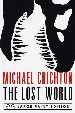 Michael Crichton: The lost world (1995, Random House Large Print, Knopf, Distributed by Random House)
