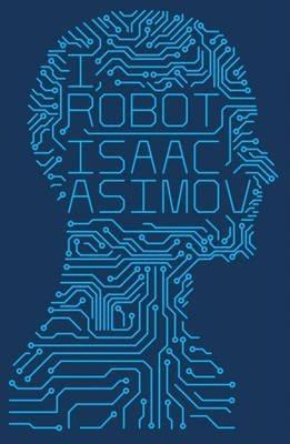 Mark Zug, Isaac Asimov, Harlan Ellison: I, Robot (Paperback, 2013, HarperCollins Publishers Limited)