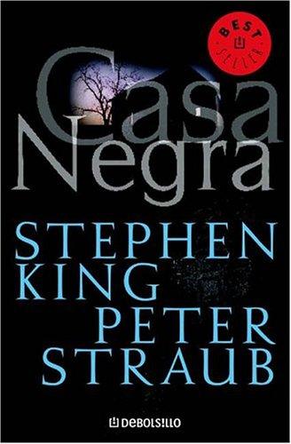 King, Stephen(duplicate): Casa Negra (Paperback, Spanish language, 2005, Debolsillo)