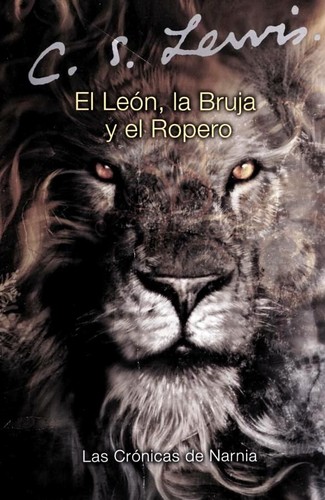 C. S. Lewis: El leon, la bruja, y el ropero (Paperback, Spanish language, 2005, HarperTrophy)