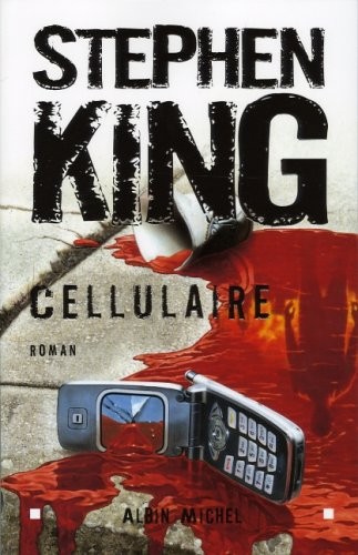 King, Stephen(duplicate): Cellulaire (French Edition) (2006, Albin Michel)