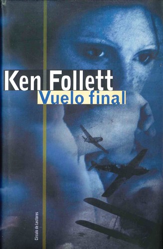 Ken Follett: Vuelo final (Círculo de Lectores)