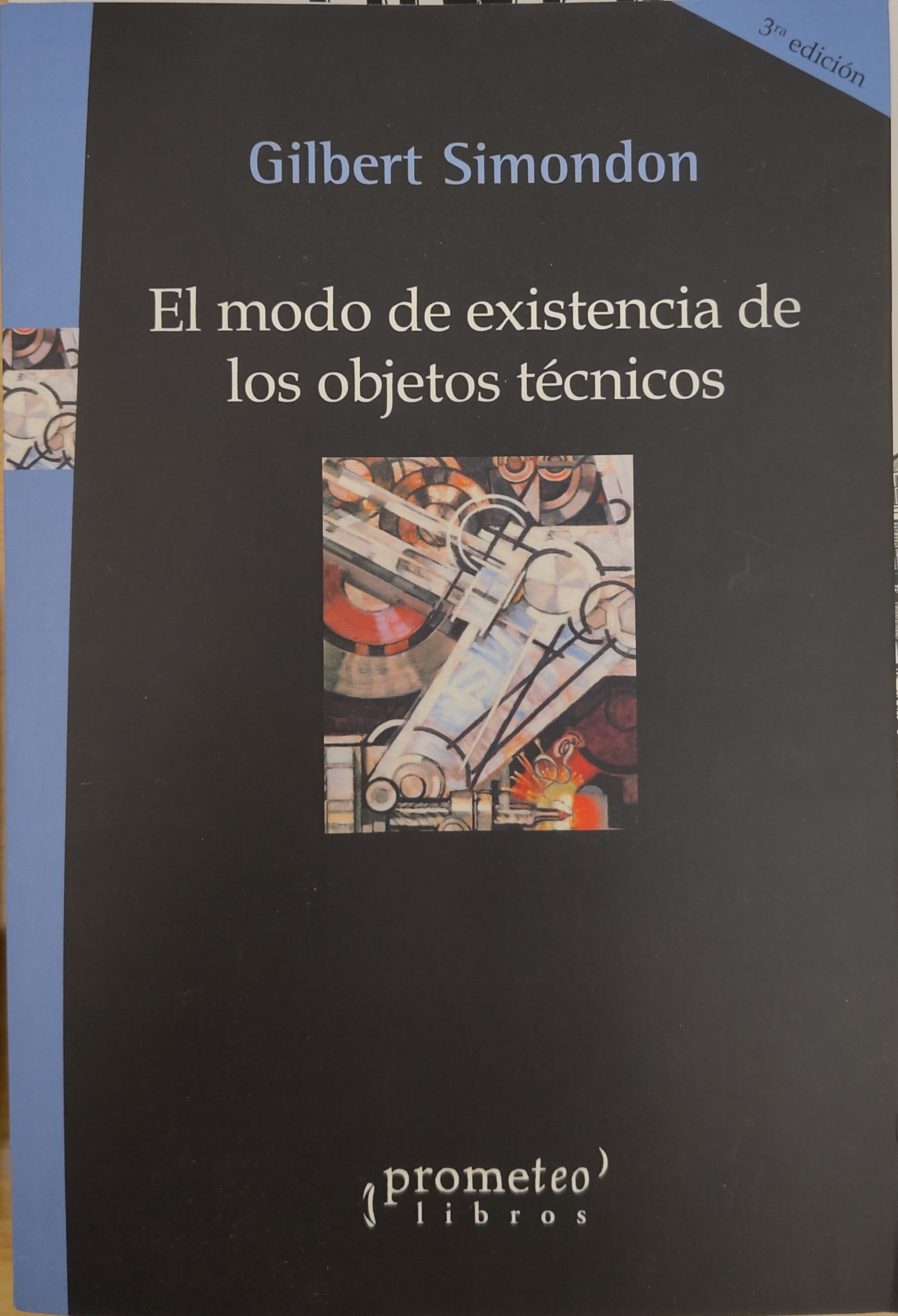 Gilbert Simondon: El modo de existencia de los objetos técnicos (Paperback, Español language, Prometeo libros)