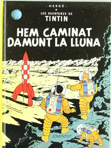Hergé: Hem caminat damunt la Lluna (Hardcover, Català language, 2005, Editorial Juventud, S.A.)