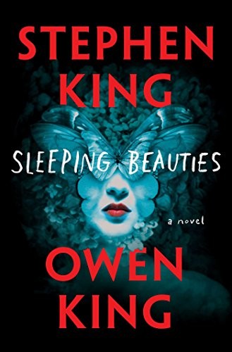 Owen King, King, Stephen(duplicate): Sleeping Beauties (2018, Scribner Book Company)