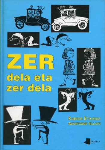 Xabier Etxaniz Erle: Zer dela eta zer dela (Hardcover, 1995, Pamiela argitaletxea)