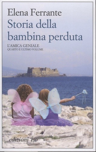 Elena Ferrante: Storia della bambina perduta (Italian language, 2014, e/o Edizioni)