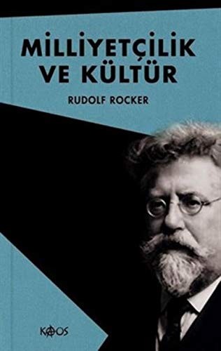 Rudolf Rocker, Delete this entry: Milliyetcilik ve Kültür (Paperback, 2019, Kaos Yayınları)