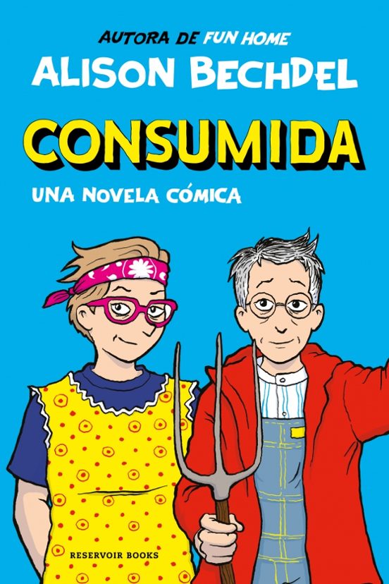 Alison Bechdel: Consumida (español language, 2025, Reservoir Books)