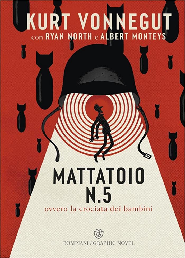 Albert Monteys, Ryan North, Kurt Vonnegut: Mattatoio n. 5 (Bompiani)