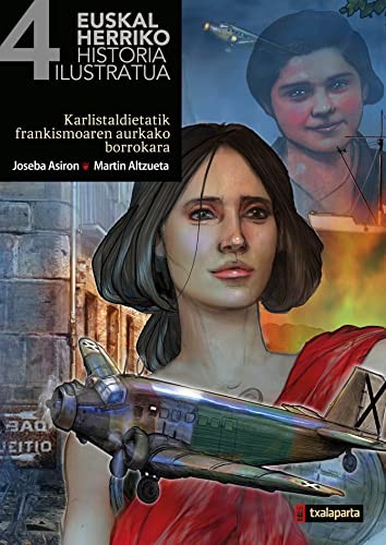 Joseba Asiron Saez, Martín Alzueta Martintxo, Markel Lizasoain Baleztena: Euskal Herriko historia ilustratua IV (Paperback, Txalaparta, S.L.)