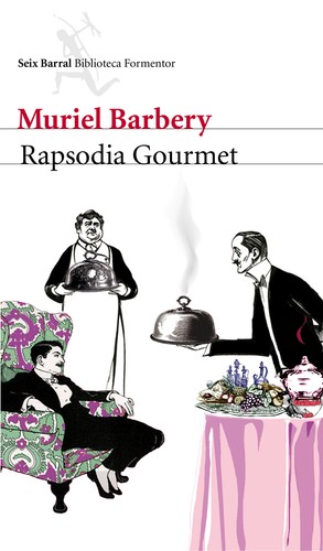 Muriel Barbery: Rapsodia Gourmet (2011, Seix Barral)