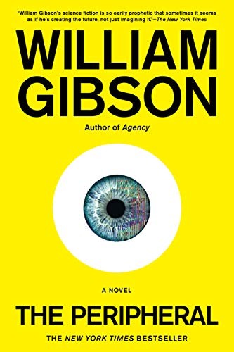 William Gibson, William F. Gibson (duplicate): The Peripheral (Paperback, 2015, Berkley Publishing Group, Berkley)