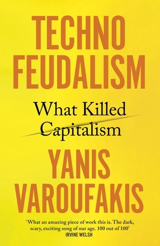 Yanis Varoufakis, Yanis Varoufakis: Techno-Feudalism (EBook, Vintage Digital (Penguin))