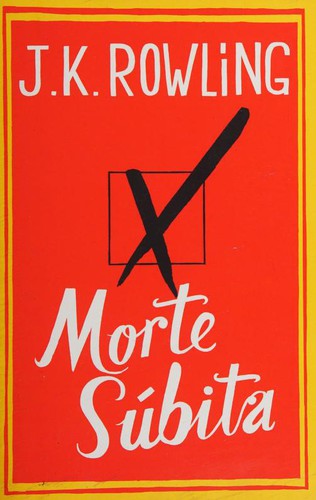 Tom Hollander, J.K. Rowling: Morte súbita (Portuguese language, 2012, Editora Nova Fronteira)