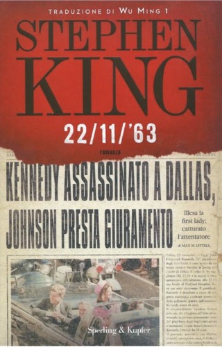 King, Stephen(duplicate): 22/11/'63 (Italian language, 2011, Sperling & Kupfer)