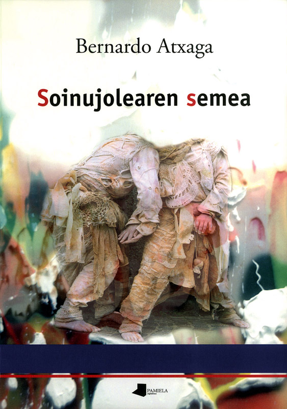 Bernardo Atxaga: Soinujolearen semea (Basque language, 2003, Pamiela)