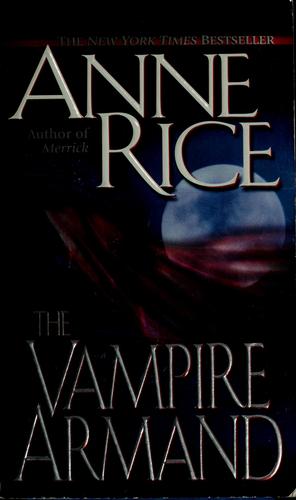 Anne Rice: The vampire Armand (Paperback, 2000, Ballantine Books)