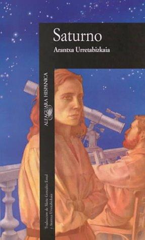 Arantxa Urretabizkaia Bejarano: Saturno (Paperback, Spanish language, 1998, Santillana USA Pub Co Inc)