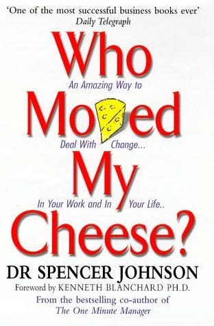 Spencer Johnson: Who Moved My Cheese? (2002, Vermilion)