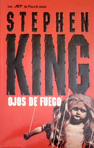 King, Stephen(duplicate): Ojos de fuego (Paperback, Spanish language, 1998, Plaza & Janés)