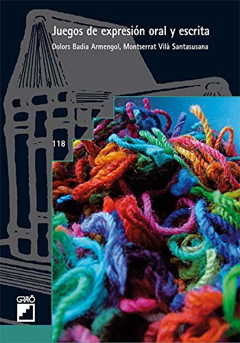 Badia, Vilà: Juegos de expresión oral y escrita (Paperback, 1992, EDITORIAL GRAO, Editorial Graó)