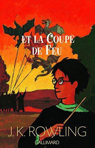 J.K. Rowling: Harry Potter et la Coupe de Feu (Paperback, French language, 2000, Gallimard)