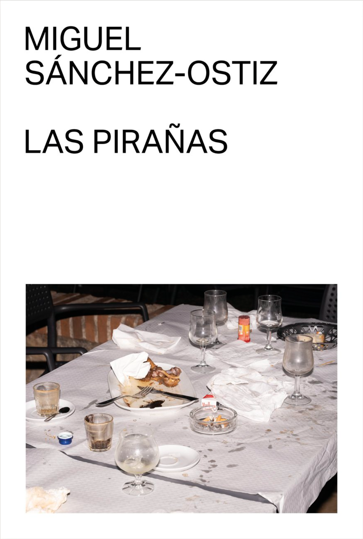 Miguel Sánchez-Ostiz: Las pirañas (Paperback, gaztelania language, 2025, Malas Tierras)
